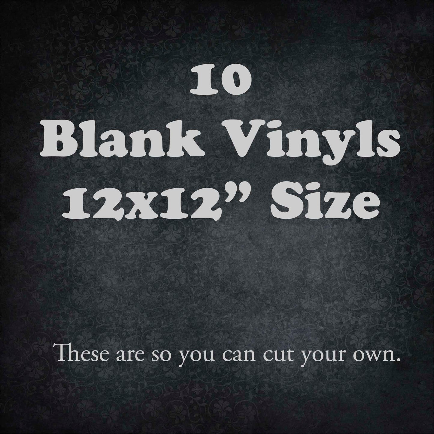 10 Blank Vinyls 12x12" Size